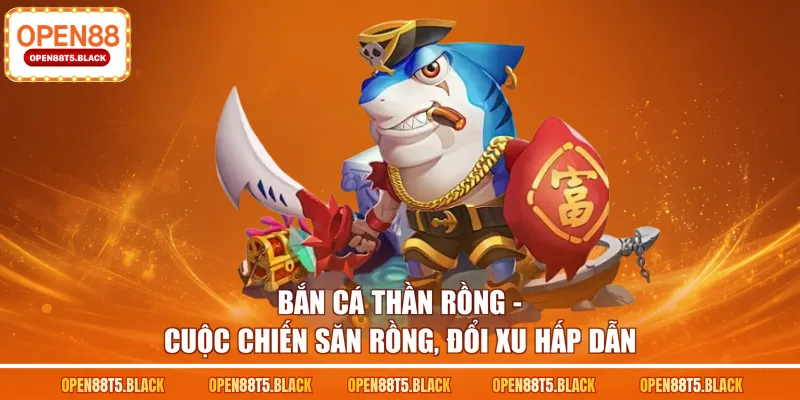 Bắn cá Thần Rồng