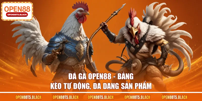 đá gà OPEN88