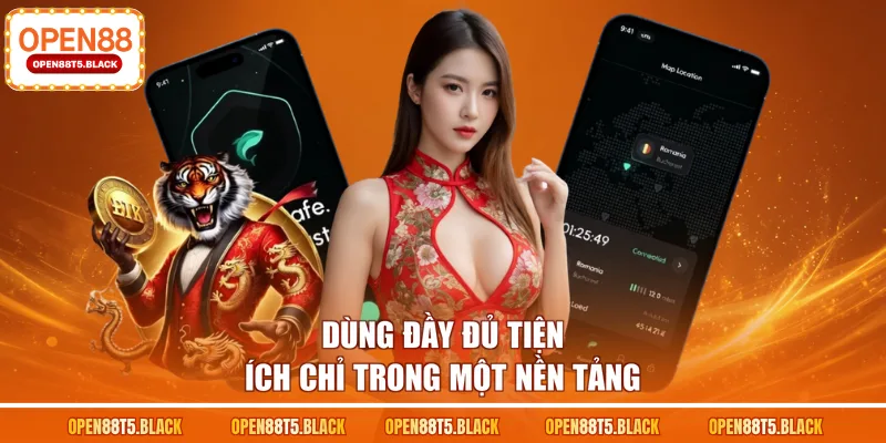 Dùng đầy đủ tiện ích chỉ trong một nền tảng