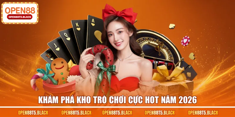 Khám phá kho trò chơi cực hot năm 2026
