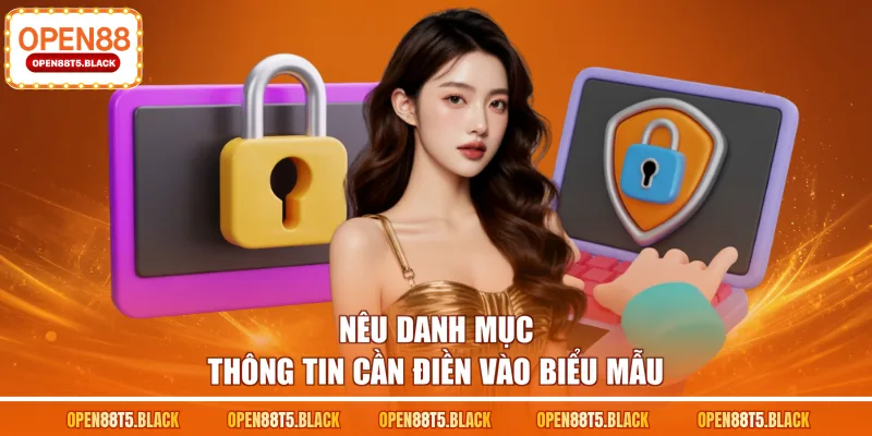 Nêu danh mục thông tin cần điền vào biểu mẫu