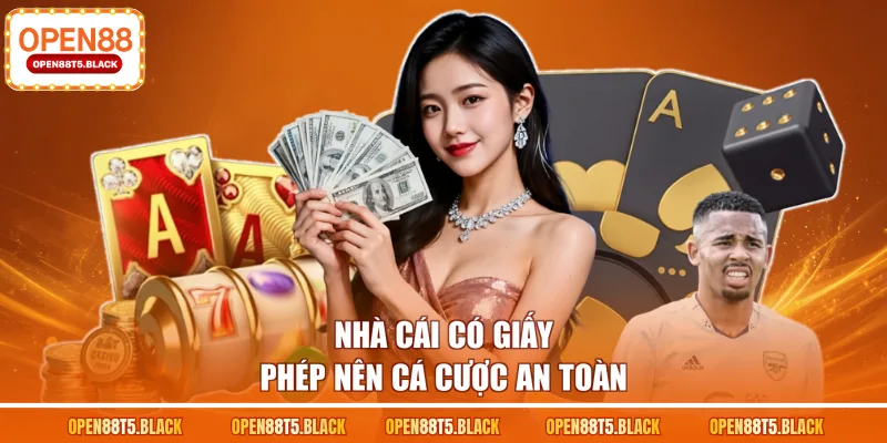 Nhà cái có giấy phép nên cá cược an toàn
