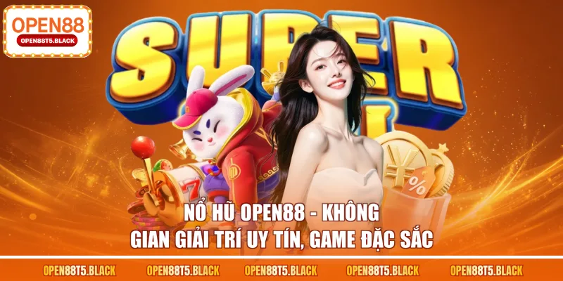 nổ hũ OPEN88