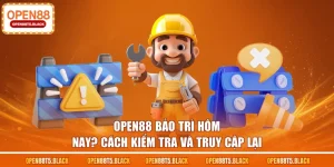 OPEN88 bảo trì