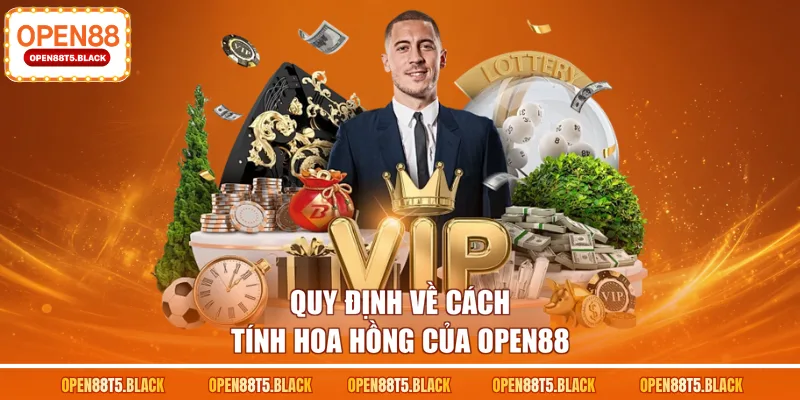 Quy định về cách tính hoa hồng của OPEN88