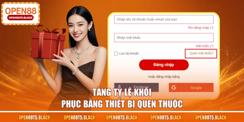 Tăng tỷ lệ khôi phục bằng thiết bị quen thuộc