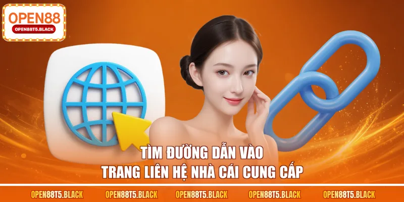 Tìm đường dẫn vào trang liên hệ nhà cái cung cấp